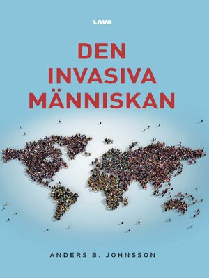 cover image of Den invasiva människan